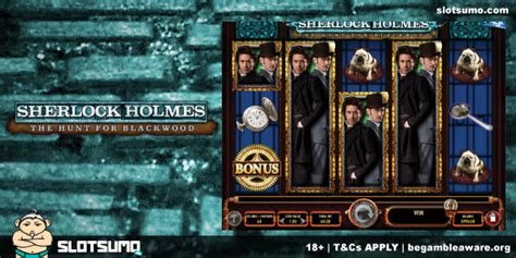 Sherlock Holmes The Hunt For Blackwood Slots .